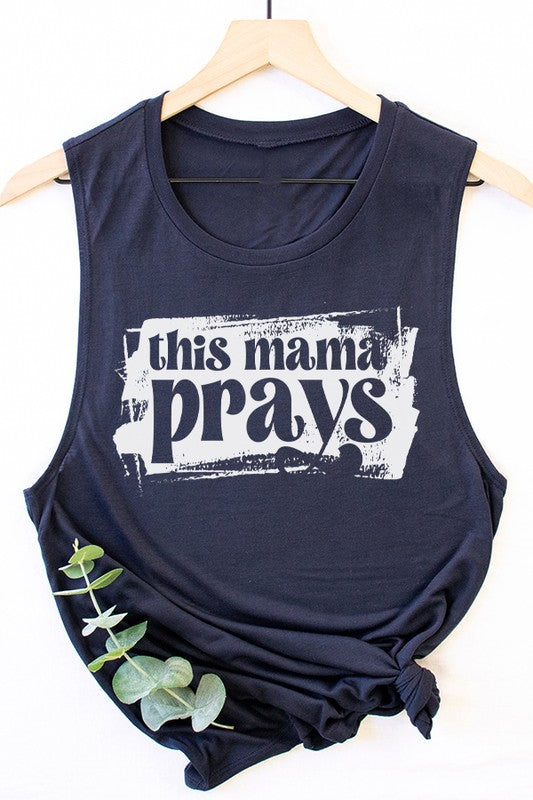 This Mama Prays Muscle Tank Top